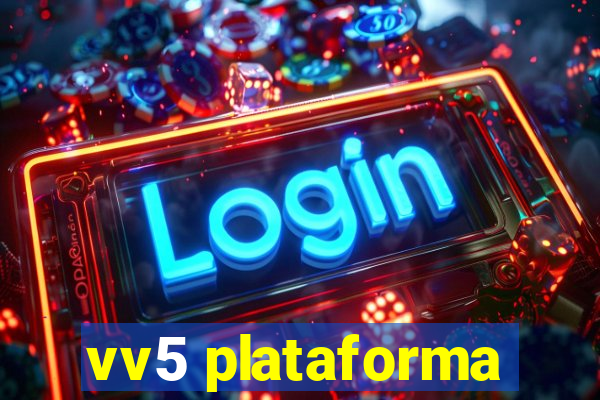 vv5 plataforma